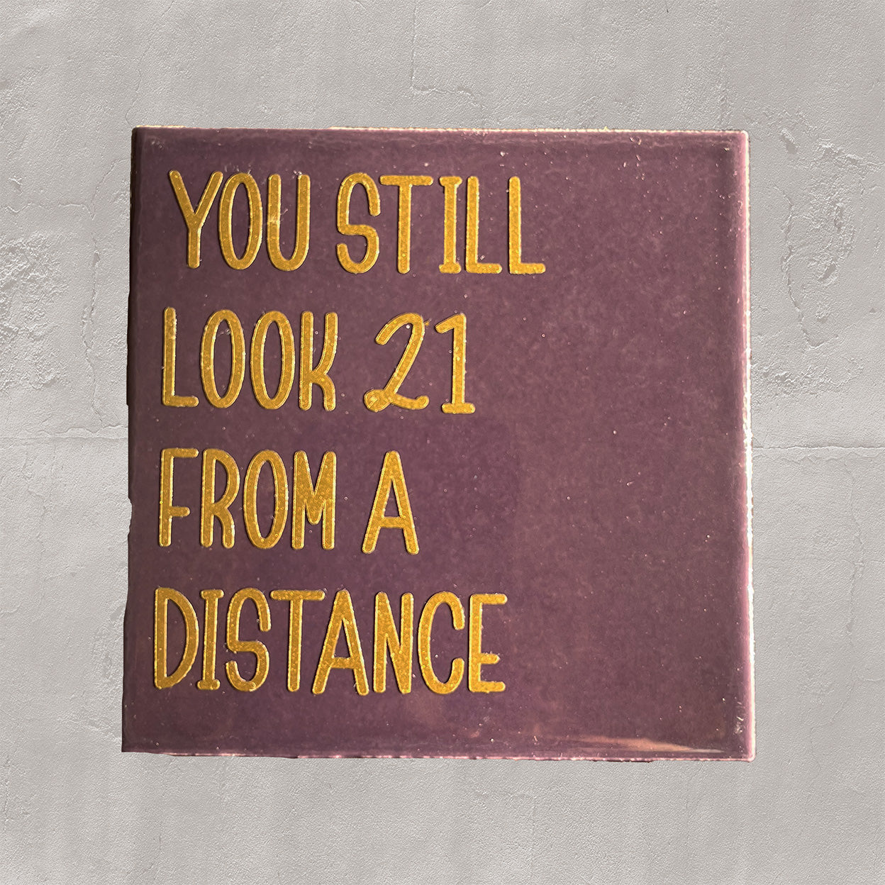 Tegel You still look 21