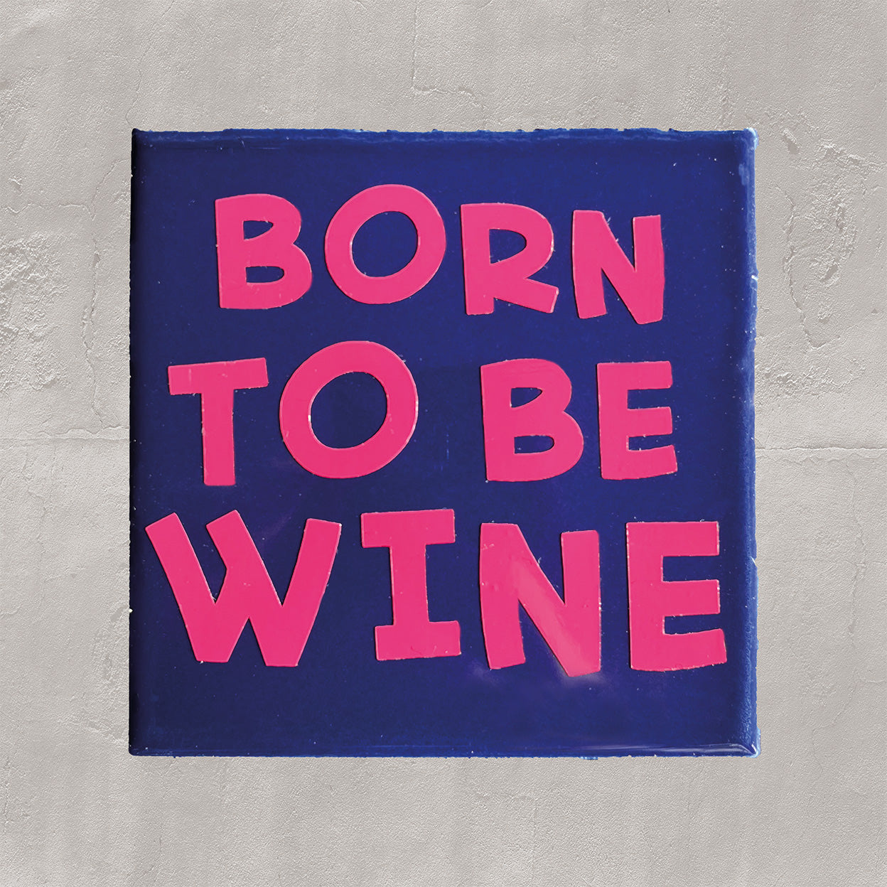 Tegel Born to be wine