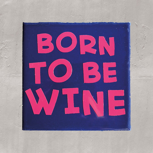 Tegel Born to be wine